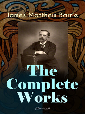 cover image of The Complete Works of J. M. Barrie